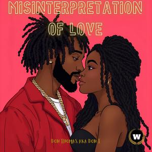 Misinterpretation of Love (Explicit)