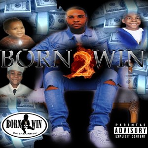 Born 2 WIN (Explicit)