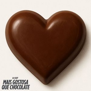 Mais Gostosa Que Chocolate