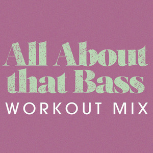 All About That Bass - Single