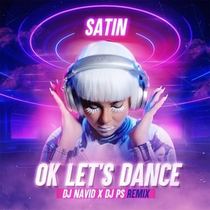 Ok Lets Dance (DJ Navid & DJ PS Remix)