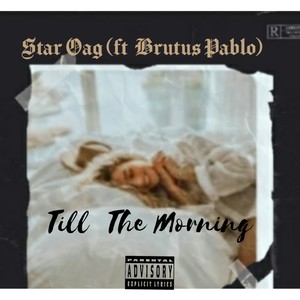 Till The Morning (feat. Brutus Pablo) (Explicit)