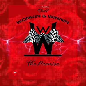 Still Workin & Winnin: The Promise (Explicit)