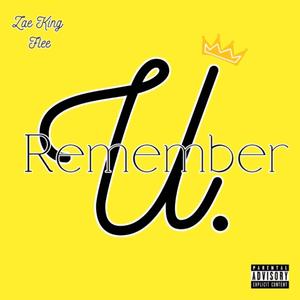 Rememebr U. (Explicit)