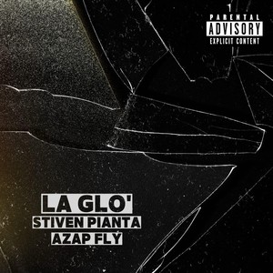 La Glo' (Explicit)