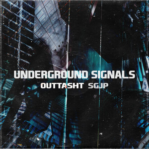Underground Signals (Explicit)