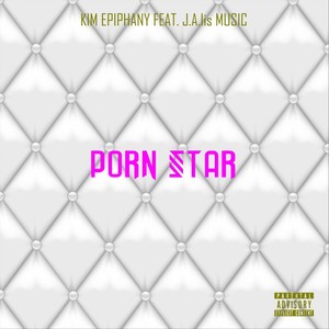 Porn Star(feat. J.A.Iismusic) (Explicit)