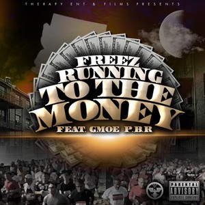 Running to the Money (feat. G-Moe & P.B.R.)