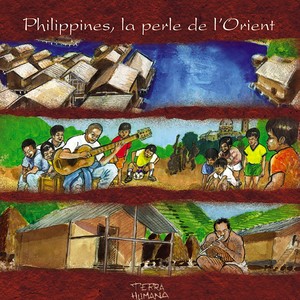 Terra Humana: Philippines, la perle de l'Orient