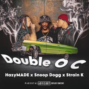 Double O C (feat. Snoop Dogg) (Explicit)