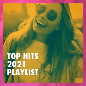 Top Hits 2021 Playlist