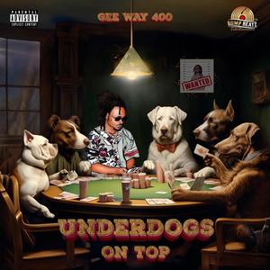 Underdogs On Top (Explicit)