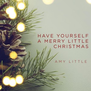 Have Yourself a Merry Little Christmas