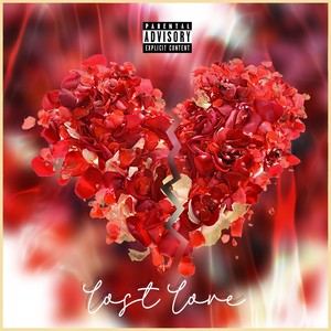 Lost Love (feat. Sonu Tha Kid) [Explicit]