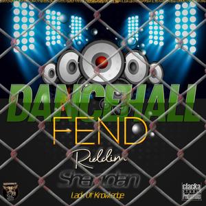 Lack Of Knowledge-Dancehall Fend Riddim (CLK STD)