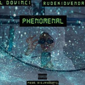 Phenomenal(feat. Rude Kid Venda) (Explicit)