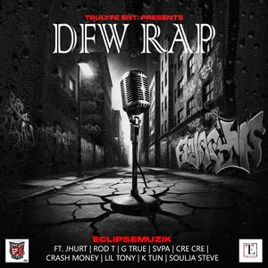 DFW Rap (feat. J Hurt, Rod T, G True, Svpa, Cremontana, Crash Money, Lil Tony, K Tun & Soulja Steve) [Explicit]