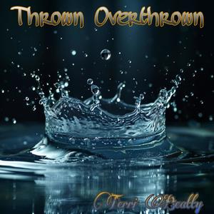 Thrown Overthrown (feat. Macreamy Anthony, Mjuzikali Roti & Lamba Blaq)