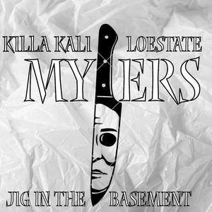 Myers (feat. Killa Kali) [Explicit]