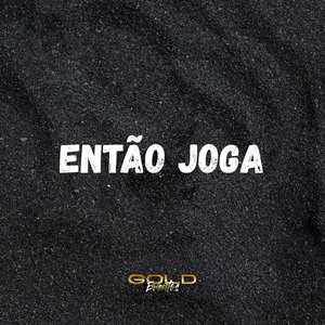 Então Joga (Explicit)