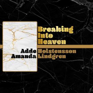 Breaking Into Heaven (feat. Amanda Lindgren)