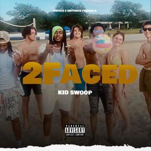 2Faced (Explicit)
