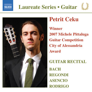 Guitar Recital: Ceku, Petrit – BACH, J.S. / RODRIGO, J. / ASENCIO, V. / REGONDI, G.