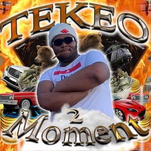 Tekeo Moment 2 (Explicit)