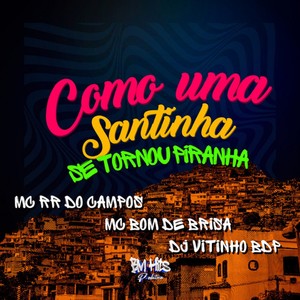 Como uma Santinha Se Tornou Piranha (Explicit)