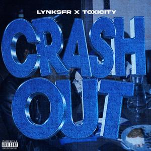 Crash out (feat. Toxicity) (Explicit)