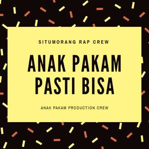 Anak Pakam Pasti Bisa (with ANAK PAKAM PRODUCTION CREW)