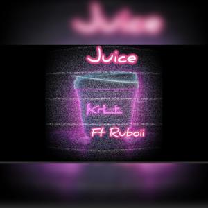 Juice (feat. Ruboii) (Explicit)