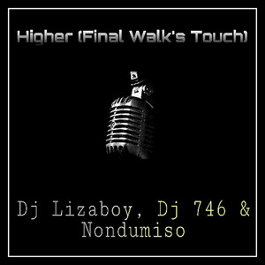 Higher (Final Walk's Touch)