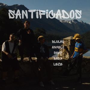 Santificados (Explicit)