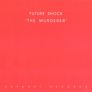 The Murderer (Weird Sience Mix)