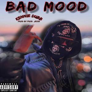 BAD MOOD (Explicit)