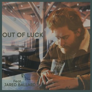 Out of Luck (feat. Jared Ballard)