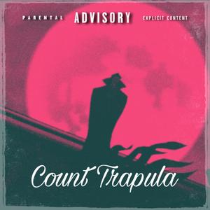 Count Trapula (Explicit)