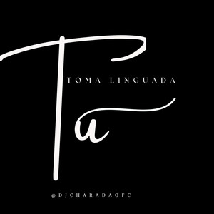 HOJE TU TOMA LINGUADA (Explicit)