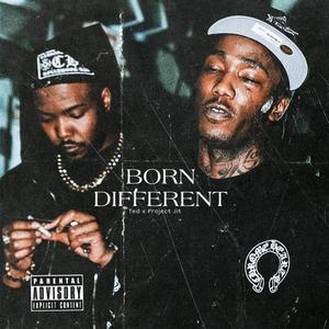 BORN DIFFERENT (feat. Project Jit) [Explicit]