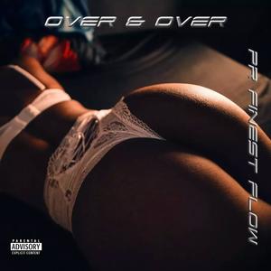 Over & Over (feat. Chris Maybe, King Lenny & Ghetto Starr) [Explicit]