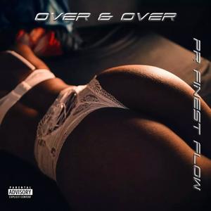 Over & Over (feat. Chris Maybe, King Lenny & Ghetto Starr) (Explicit)