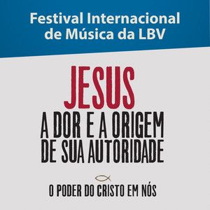 Jesus a Dor e a Origem de Sua Autoridade: O Poder do Cristo Em Nós