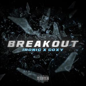 Breakout(feat. Coxy) (Explicit)