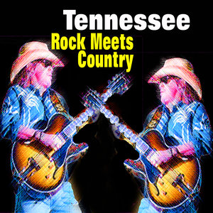 Tennessee - Rock Meets Country