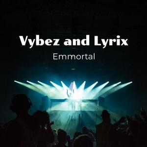 Vybez and Lyrix (Explicit)