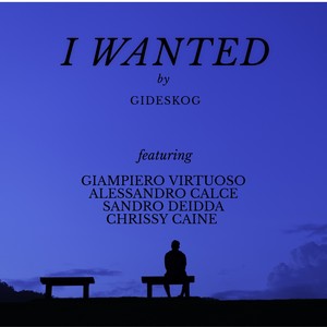 I WANTED