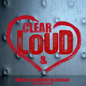 Loud and Clear (Continuous DJ Mix)