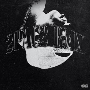 2Pac2 (feat. Mnmonre, Oscar Meyer, killboo & Essence) (Remix|Explicit)