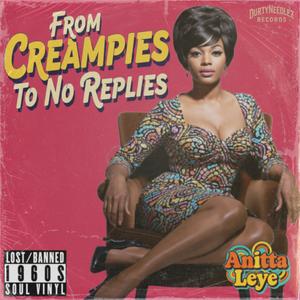 From Creampies To No Replies (feat. Anitta Leye) (Explicit)